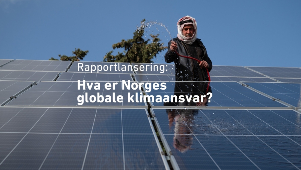 Rapportlansering: Hva er Norges globale klimaansvar?