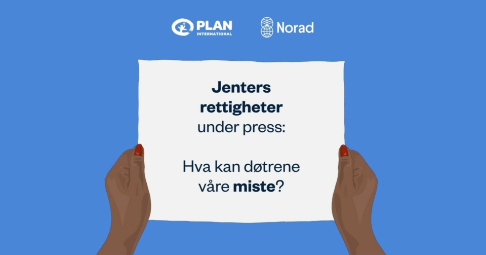 Jenters rettigheter under press: Hva kan døtrene våre miste?
