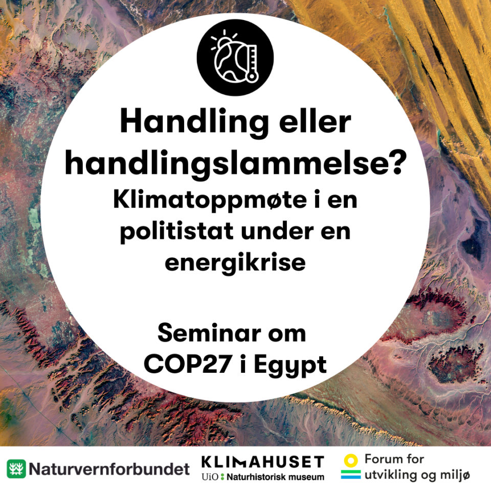 Seminar om COP27 i Egypt: Handling eller handlingslammelse? Klimatoppmøte i en politistat under en energikrise