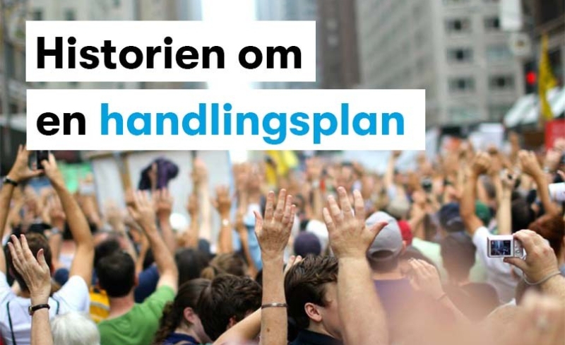 Historien om en handlingsplan