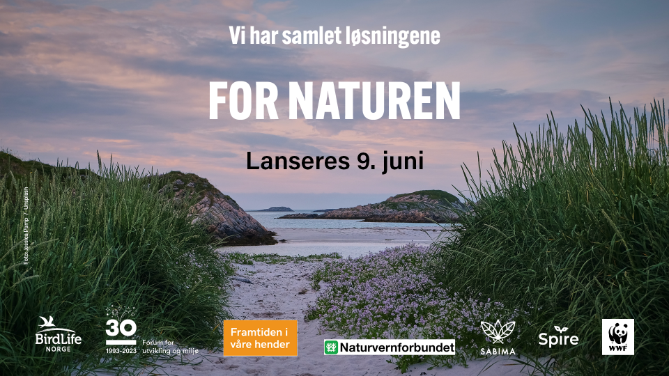 En samlet miljøbevegelse inviterer til lansering: "FOR NATUREN" – startskuddet for en ny norsk naturpolitikk