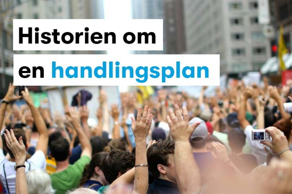 Historien om en handlingsplan