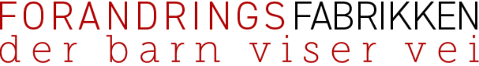 Forandringsfabrikken/ChangeFactory søker en nysgjerrig og modig kunnskapsinnhenter